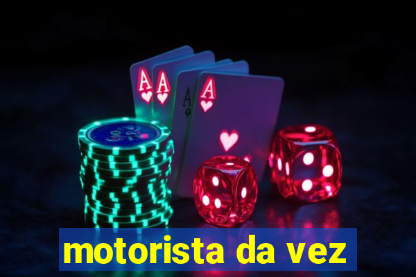 motorista da vez